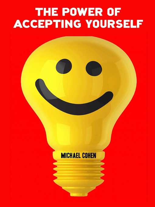 Title details for The Power of Accepting Yourself by Michae Cohen - Available